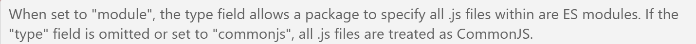 Help text from package.json that states if you don't have a type set, the default is commonjs